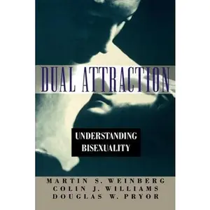 USED-Dual Attraction: Understanding Bisexuality by Weinberg, Martin S. (Paperback)