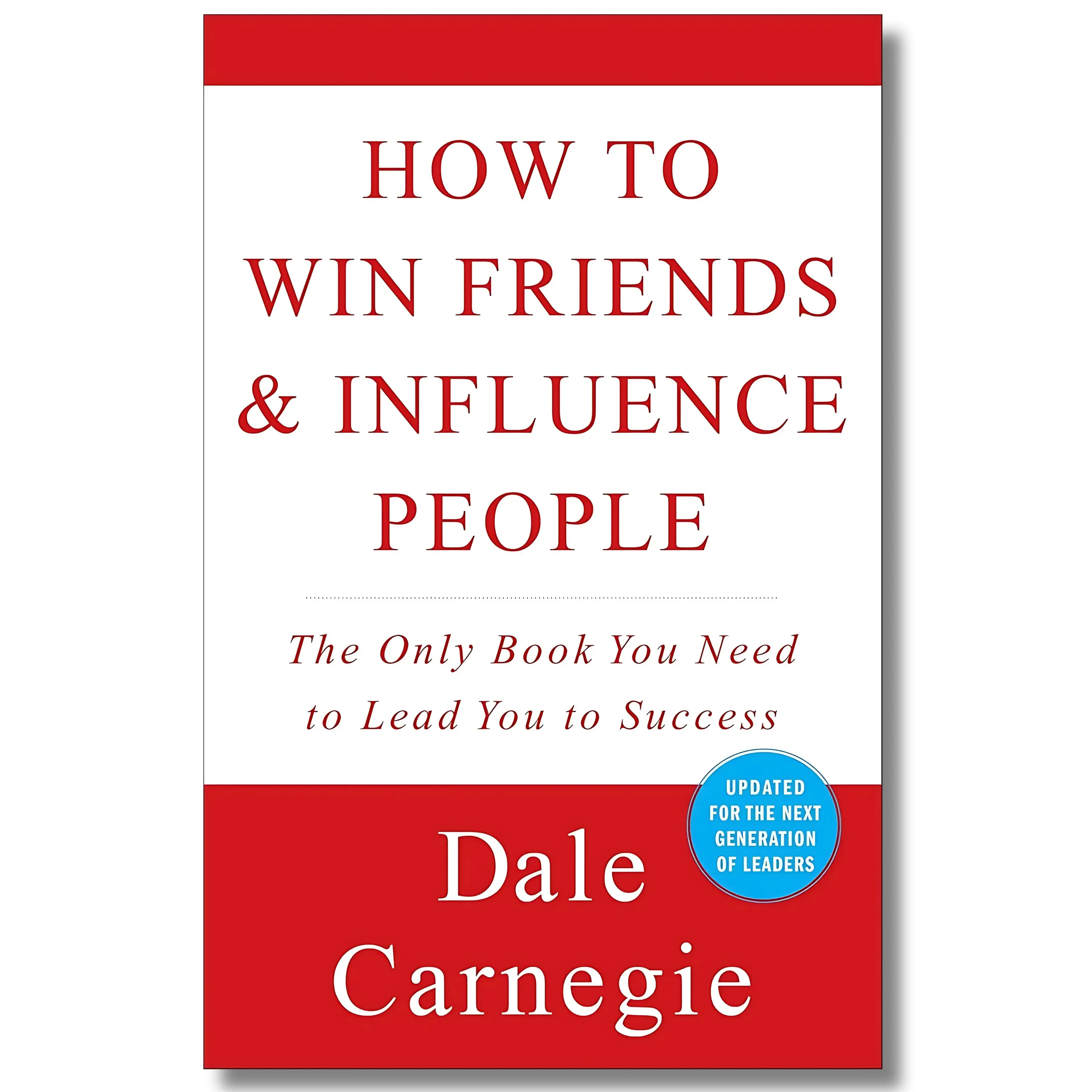 How to Win Friends & Influence People (Dale Carnegie Psychology Book) - 320-Page Collector's Edition Pocket Book with Principles for Relationships, Social Skills, Career Advancement & Empowerment in Any Situation