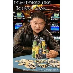 USED-Play Poker Like Johnny Chan: Book 1 : Casino Poker by Johnny Chan (Paperback)