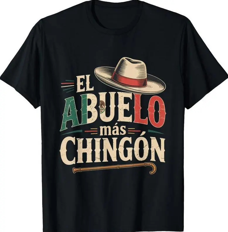 [100% Cotton]El Abuelo Mas Chingon Funny Best Mexican Dad T-Shirt Graphic Tees Casual Crewneck Shortsleeve Classic