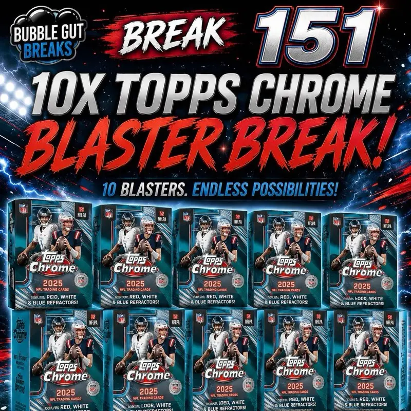 Bubble Gut Break 151: PYT 2025 Topps Chrome Football 10x Blaster Boxes