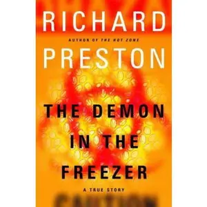 USED-The Demon in the Freezer: A True Story by Richard Preston (Hardcover)