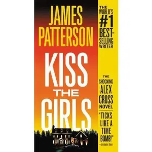 USED-Kiss the Girls: An Alex Cross Thriller by Patterson, James (Mass Market Paperback)