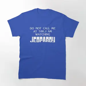 Jeopardy 7:00 T-Shirt | Celebrate the Iconic Quiz Show with Classic Time Reference | Perfect for Game Show Enthusiasts