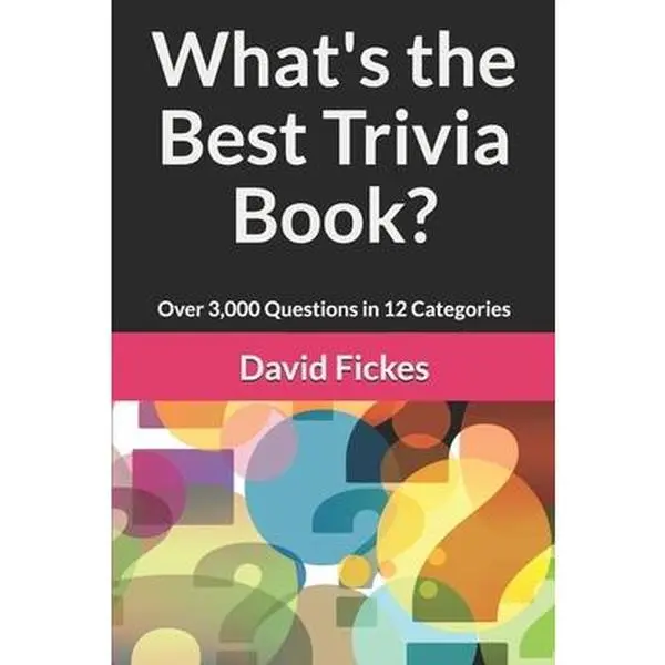 USED-What's the Best Trivia Book?: Over 3,000 Questions in 12 Categories by Fickes, David (Paperback)