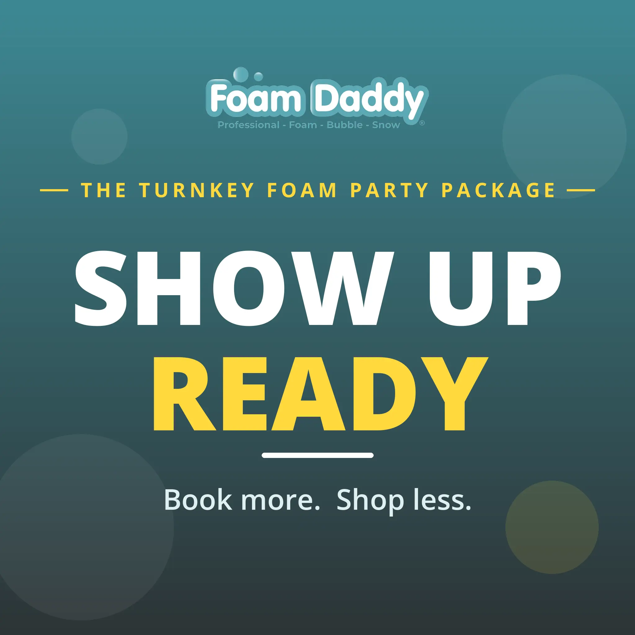 Turnkey Package Foam Party Package