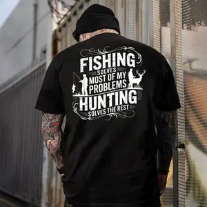 Fishing Solves Most of My Problems Hunting Solves the Rest Funny Dad Grandpa Husband Boyfriend T-Shirt, Sweatshirt, Hoodie