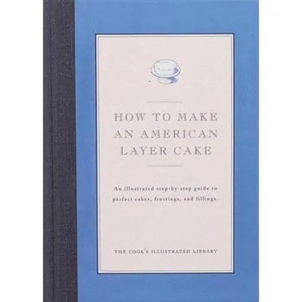 USED Book - How to Make An American Layer Cake by Cook's Illustrated Magazine (Unknown) - english