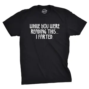 Mens While You Read This I Farted Funny Offensive Farting Humor T shirt Mens Funny T Shirts Cool Vintage Fashion T-Shirt Gift Classic Menswear Funny Adult Humor Short Sleeve Novelty Tees for Guys Black