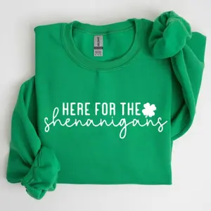 Here for the Shenanigans Sweatshirt, Happy St Patty's Sweatshirt, Irish Sweatshirt, Shamrock Sweatshirt, Funny St Patrick's Gift