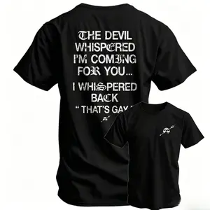 The Devil Whispered I'm Coming For You Men's T-Shirt, Training Tee Funny tee