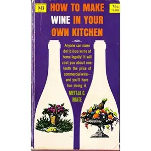 USED-How to Make Wine in Your Own Kitchen by unknown author (Paperback)