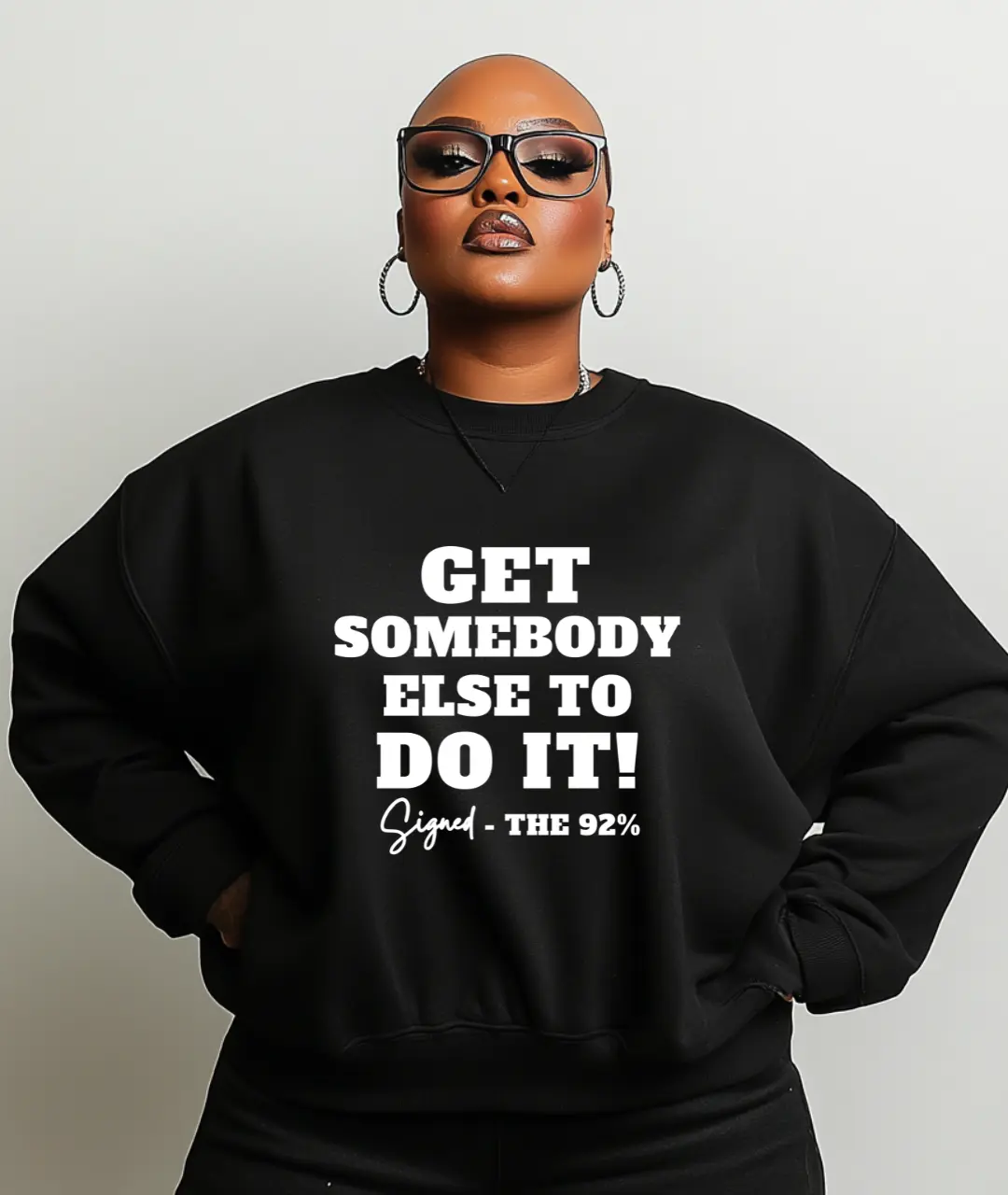 Get Somebody Else To Do It Tee/Sweatshirt/Hoodie - Casual Cotton
