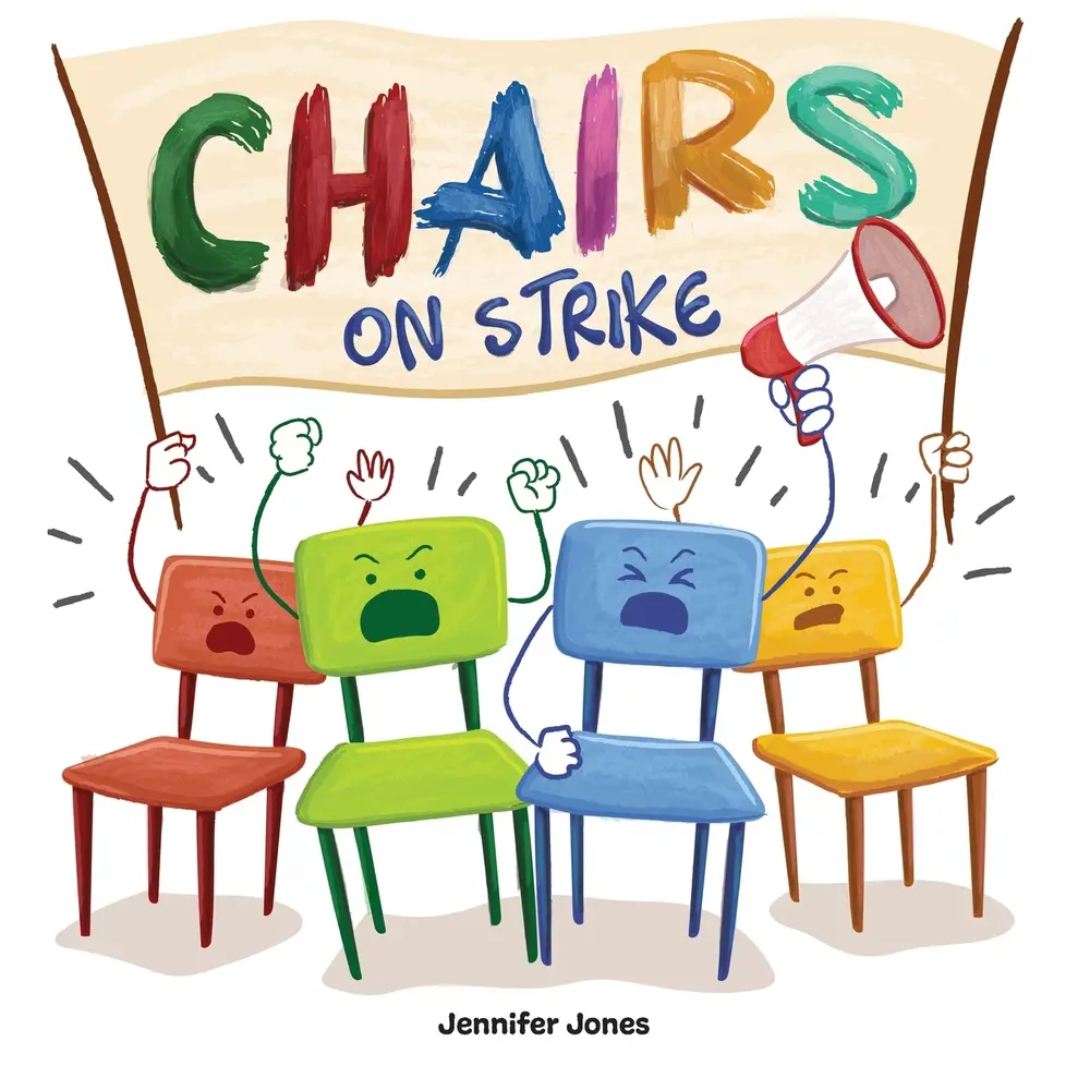 USED Book - Chairs on Strike: A Funny, Rhyming, Read Aloud Kid's Book For Preschool, Kindergarten, 1st grade, 2nd grade, 3rd grade, 4th grade, or Early Readers by Jones, Jennifer (Paperback) - english