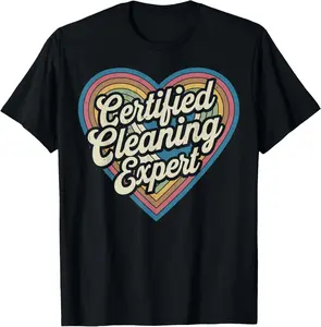 100% Cotton Certified Cleaning Expert Cleaning Lady Housekeeper T-Shirt