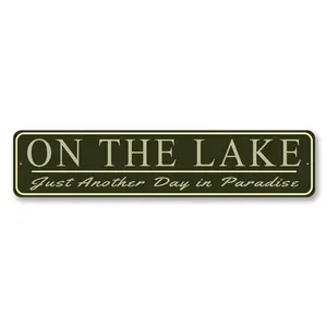 On The Lake Just Another Day In Paradise Sign