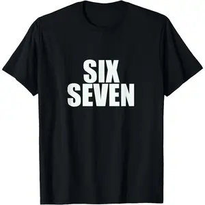 Fun Six Seven 6 7 Meme Inspired Graphic T-Shirt For Men And Women
