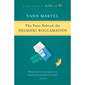 The Facts Behind The Helsinki Roccamatios by Yann Martel [Paperback Book]