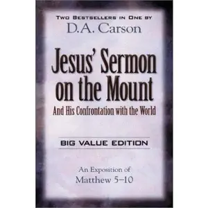 USED-Jesus' Sermon on the Mount: And His Confrontation With the World : An Exposition of Matthew 5-10 by D. A. Carson (Paperback)