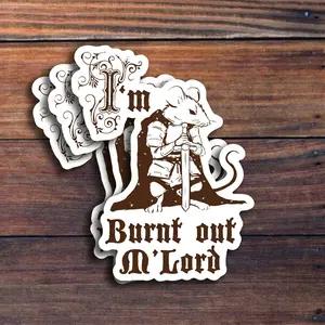 (3 Pack) I'm Burnt Out Mlord Mouse Sticker, Funny Medieval Renaissance Meme Sticker