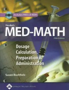 USED-Henke's Med-math: Dosage Calculation, Preparation And Administration by Susan Buchholz (Paperback)