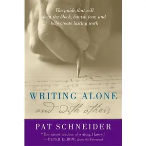USED-Writing Alone and with Others by Schneider, Pat (Paperback)