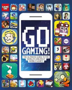 USED-Go Gaming! the Total Guide to the World's Greatest Mobile Games by Scholastic (Paperback)