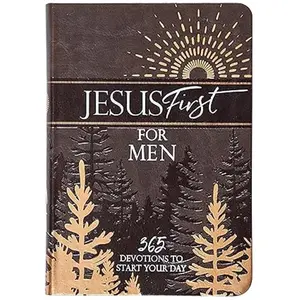 Jesus First for Men: 365 Devotions to Start Your Day- Imitation Leather