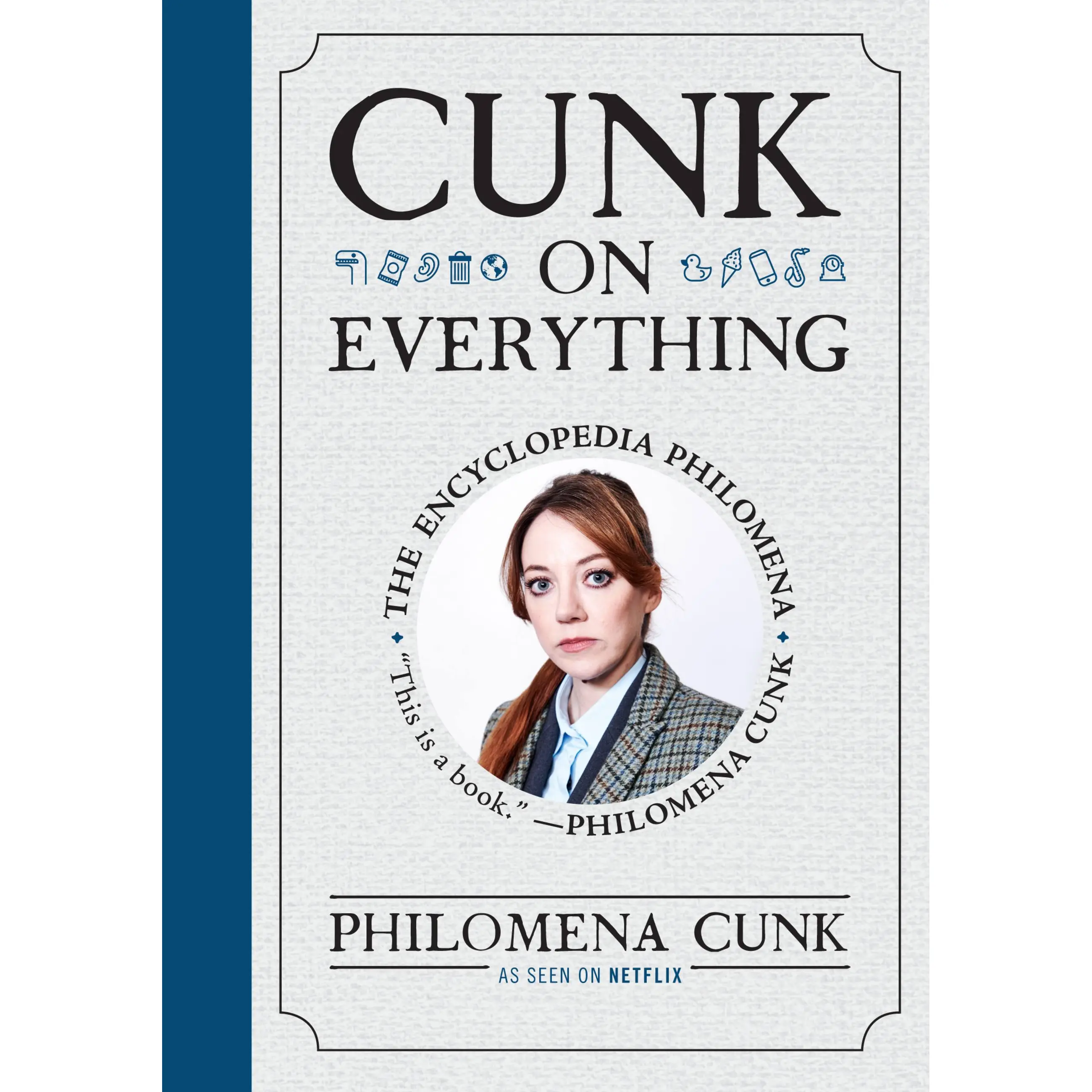 Cunk on Everything by Philomena Cunk [Hardcover Book]