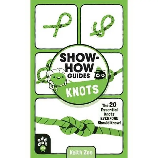 Used Show-How Guides Knots Primer Tutorial Book - 20 Essential Knots, Step-by-Step Basic Illustrated Skills, Fun Visuals, Graphic Style by Keith Zoo (English Paperback, Pocket Size, 1.17 lbs) for Kids/Adults, Hair Braiding