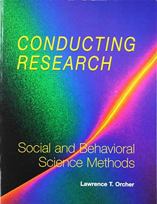 USED-Conducting Research: Social and Behavioral Science Methods by Lawrence T Orcher (Paperback)