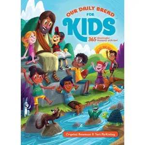 Our Daily Bread for Kids: 365 Meaningful Moments with God (a Daily Devotional with Bite-Size Devotions for Children Ages 6-10) -- Crystal Bowman - Hardcover