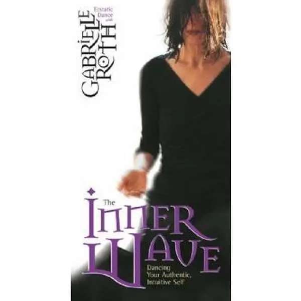 USED-The Inner Wave: Dancing Your Authentic, Intuitive Self by Roth, Gabrielle (DVD)