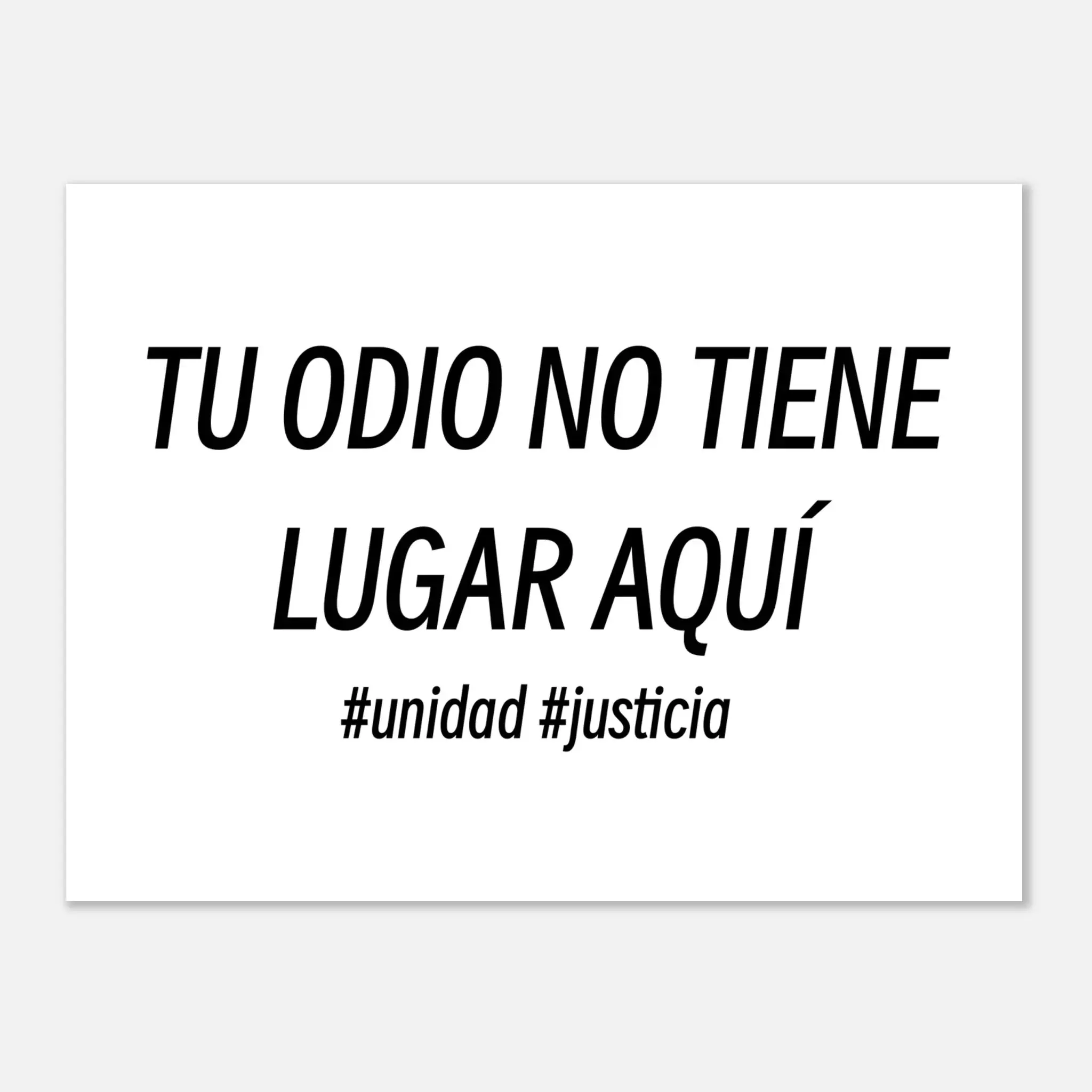 TU ODIO NO TIENE LUGAR AQUÍ Classic Matte Paper Poster 18x24 in. Yard Sign/Protest Poster Print