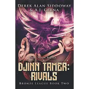 USED-Rivals: A Monster Battling LitRPG (Djinn Tamer - Bronze League) by Derek Alan Siddoway (Paperback)
