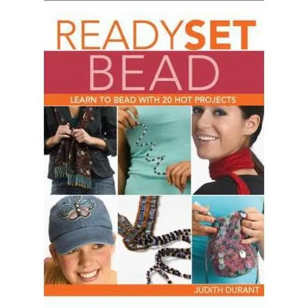 USED-Ready, Set, Bead: Learn to Bead With 20 Hot Projects by Durant, Judith (Spiral-bound)