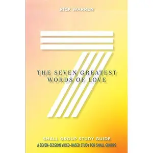 USED-The Seven Words of Love Study Guide by Rick Warren (Paperback)