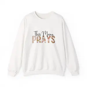 This Mama Prays Sweatshirt