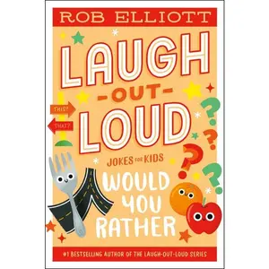 Laugh-Out-Loud: Would You Rather (Laugh-Out-Loud Jokes for Kids) by Rob Elliott [Hardback Book]