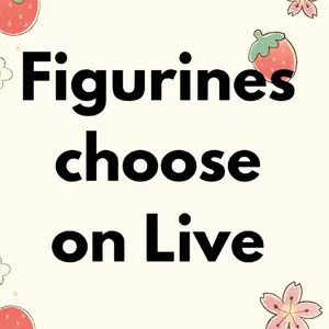 Figurines Choose on Live - Detailed Information Not Provided
