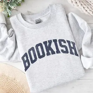 Bookish T-shirt Sweatshirt Hoodie, Bookworm Shirt, Book Nerd Shirt, Bookish Gift, Gift for Book Lover, Librarian Gift LF9F7