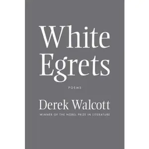 USED Book - White Egrets: Poems by Derek Walcott (Hardcover) - english
