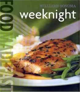 USED-Food Made Fast: Weeknight (Williams-Sonoma) by Melanie Barnard (Hardcover)