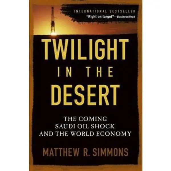 USED Book - Twilight in the Desert: The Coming Saudi Oil Shock and the World Economy by Simmons, Matthew R. (Paperback) - english