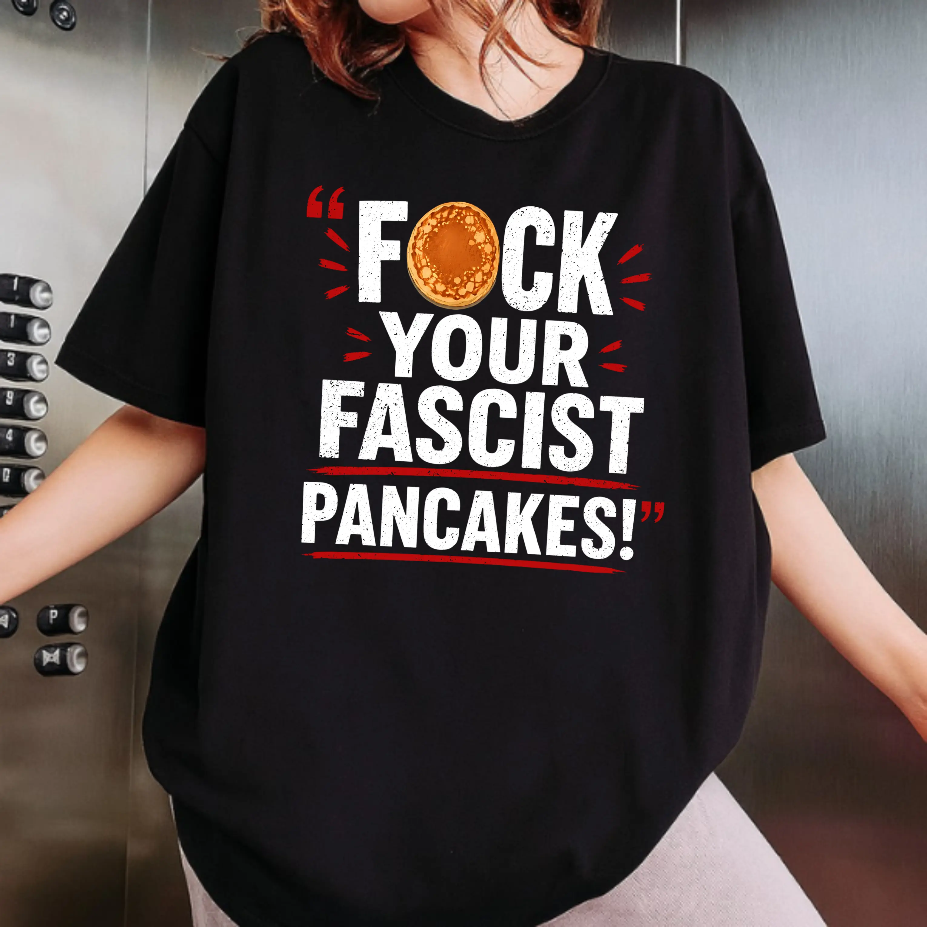F*ck Your Fascist Pancakes T-Shirt | Political Statement Tee