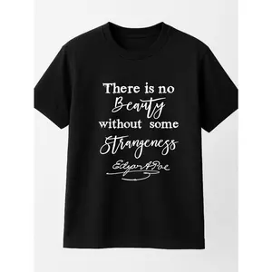 Edgar Poe Quote T Shirt Black Casual Wear Personalized Unisex Women's Top All Season Comfortable Breathable Short Sleeve Tee Suitable For Any Outfit Made In Usa