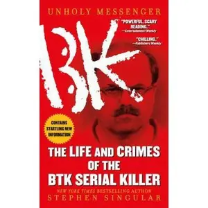 USED-Unholy Messenger: The Life and Crimes of the BTK Serial Killer by Singular, Stephen (Mass Market Paperback)
