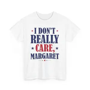 'I Don't Really Care Margaret' Vance Funny Graphic T-Shirt, Sarcastic Quote Tee Shirt, Humorous Unisex Tee, Conservative