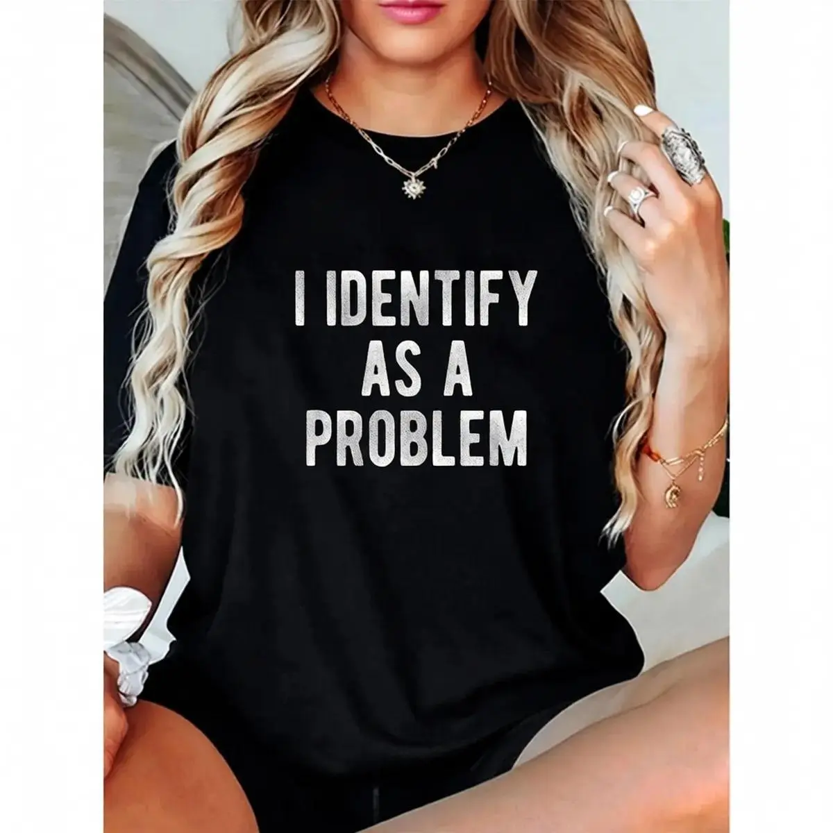 100% Cotton I Identify As A Problem Funny Humor Joke Sarcastic Quote T-Shirt Breathable Fabric sarcastic tee