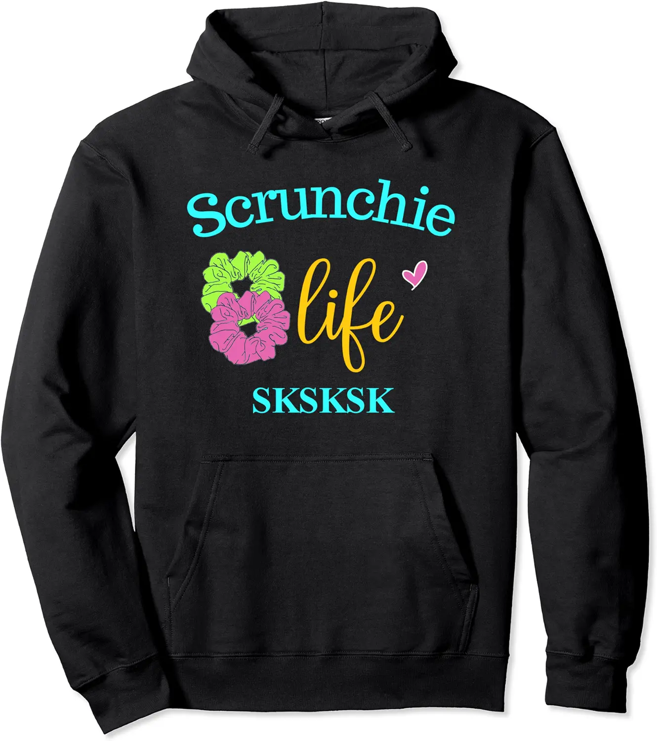 SkSkSk Cute Scrunchie Life Gift, Scrunchies Trendy Gifts Pullover Hoodie - Alizejaqua Shop 52B07YSC6NC7